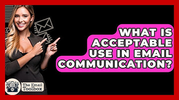 What Is Acceptable Use In Email Communication? - TheEmailToolbox.com