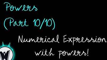 Powers (Part: 10/10): Numerical expression with Powers!