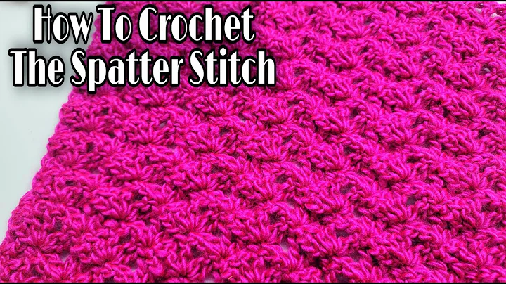 Learn the Spatter Stitch: Easy Crochet Tutorial