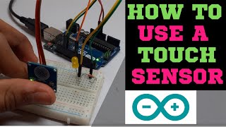 How to use a touch sensor with Arduino || Step by step tutorial