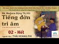 TIẾNG ĐỜN TRI ÂM. Tập 02 - Hết. Tác giả NV. Madame Đặng Thị Hồi. Người đọc: Thái Hoàng Phi Mp3 Song