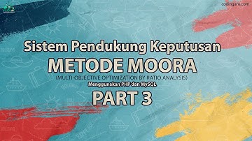 [3] - Sistem Pendukung Keputusan Menggunakan Metode MOORA Menggunakan PHP dan Mysql