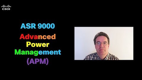Saving Energy and Money with ASR 9000 Advanced Power Management (APM)