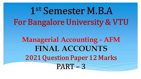 Final Accounts in Kannada PART 3 - MBA 2021 Question Paper 12 Marks By Srinath Sir