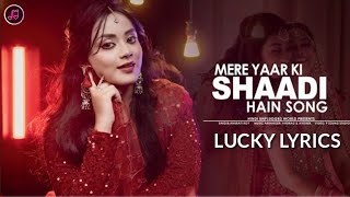 MERE YAAR KI SHAADI HAI. ANURATI ROY SONG. FEMALE VERSION. LYRICS.