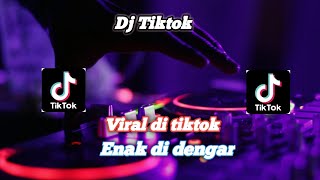 Dj Tiktok Terbaru!!! enak di dengar Bass_campuran_d-u-r-a-s-i 4-5 menit