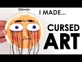 I made CURSED art... 😱