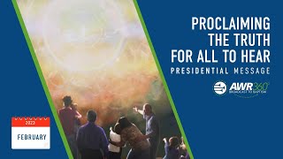 video thumbnail for February 2023 President’s Video: “Proclaiming the Truth for All to Hear”