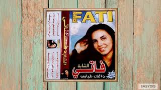 Cheba fati - Walaft tbayeo / والفت طبايعو