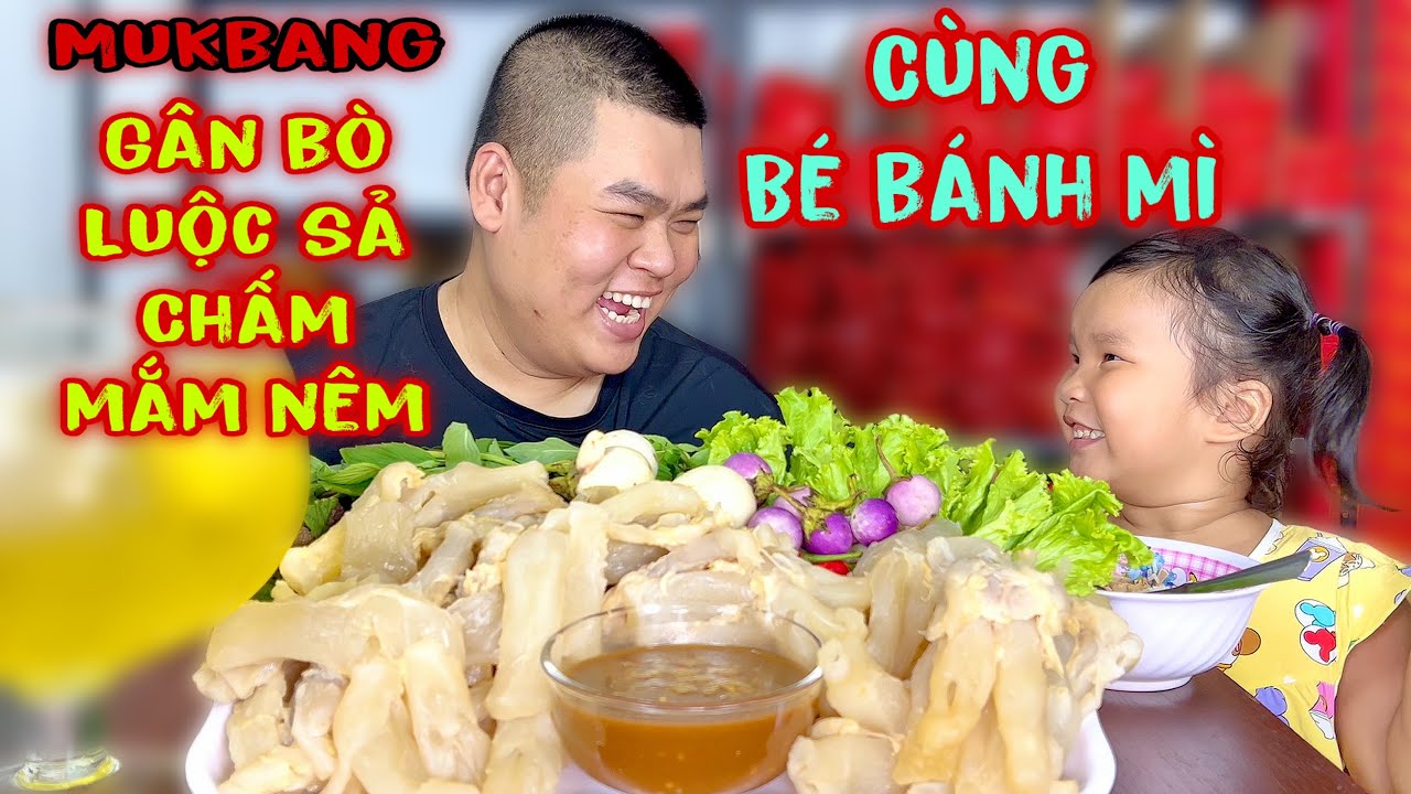 Video Đặc Biệt Mập Food Mukbang Gân Bò Luộc Sả Chấm Mắm Nêm Cùng Con Gái Bánh Mì