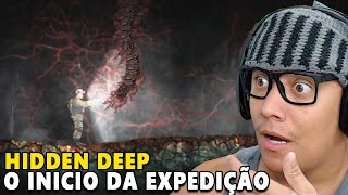 Hidden Deep - O INICIO DA EXPEDIÇÃO