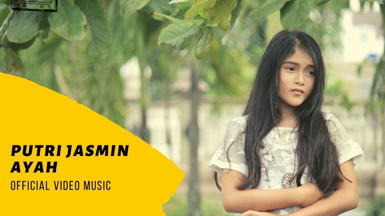 PUTRI JASMIN - AYAH ( OFFICIAL VIDEO MUSIC )