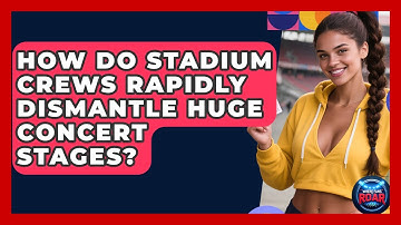 How Do Stadium Crews Rapidly Dismantle Huge Concert Stages? - Where the Fans Roar