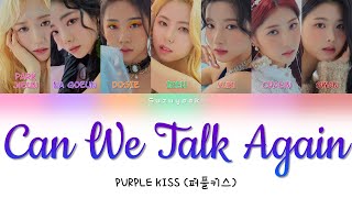 Purple Kiss 퍼플키스 - Can We Talk Again Lyrics Color Coded Lyrics Hanromita가사