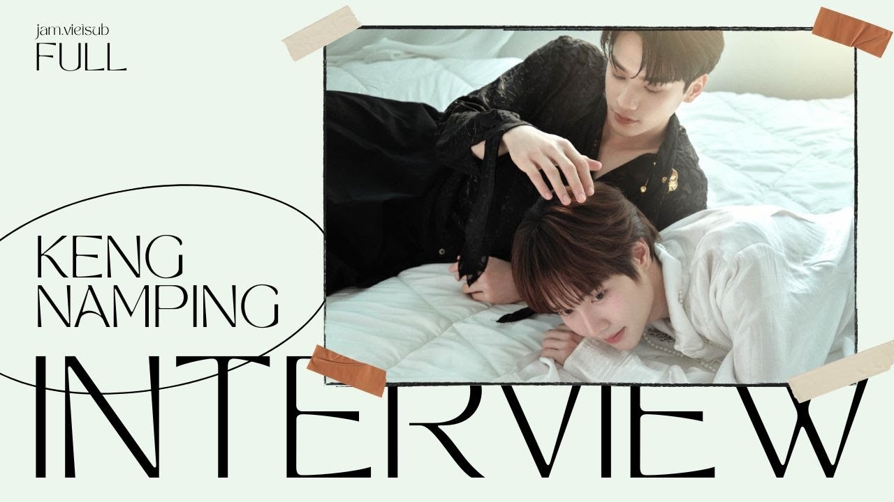 Jam.Vietsub || KengNamping x 呈仕CITERpulse || Phỏng vấn tạp chí - Full