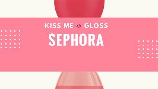 Gloss kiss me di SEPHORA