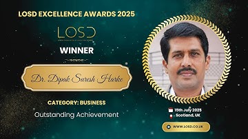LOSD Excellence Awards 2025 | Houses of Parliament, London UK | Dr  Dipak Suresh Harke