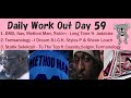 Daily Work Out Day 59_ DMX, Nas, Method Man, Rakim - Long Time ft. Jadakiss, Termanology - I Dream b
