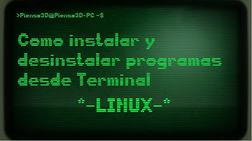 Linux: Cómo instalar y desinstalar programas desde Terminal