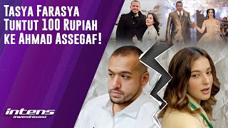 Tasya Farasya Tuntut 100 Rupiah ke Ahmad Assegaf | Intens Investigasi | Eps 5764