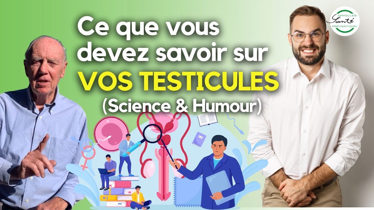 Ce que vous devez savoir sur vos testicules : Science et humour ! 