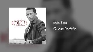 Video thumbnail of "Beto Dias - Quase Perfeito [Áudio]"