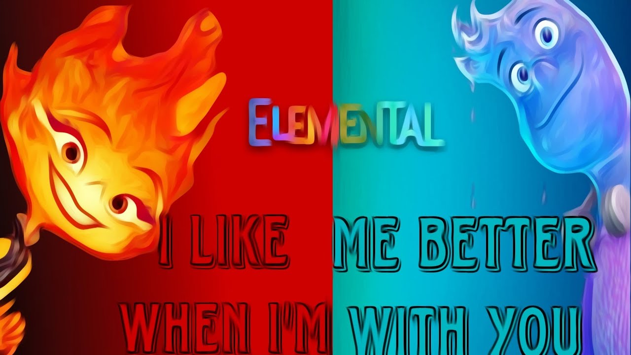 I like me better // AMV // Elemental [Ember x Wade]