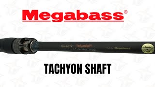 Megabass Rod Breakdown | TACHYON SHAFT