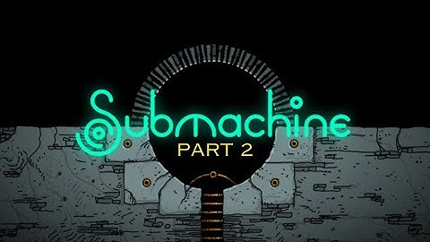 Submachine Legacy |Chapter 2 (The Lighthouse)