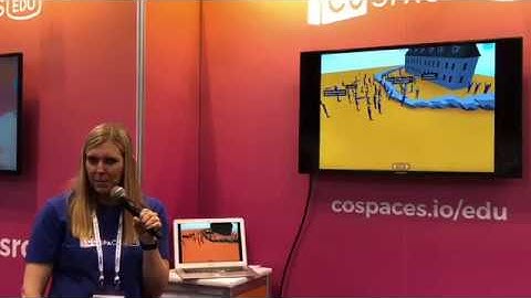 Creating Lessons that Come to Life with CoSpaces Edu - ISTE 2018