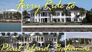 Ferry Ride to Pearl Island, The Bahamas - Celebrity homes of Oprah, Beyonce, Jay-Z, Bill Gates by Brian 360 177 views 2 months ago 20 minutes