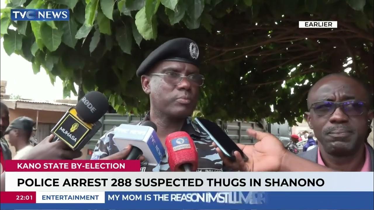 Kano State By-Election | Police Arrest 288 Suspeted Thugs In Shanono