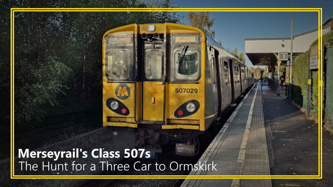 Merseyrail 507 Cover Part 3 - The Hunt for a Three Car to Ormskirk | 22/10/2024