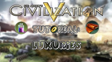 Hippo : Civ 5 Tutorial 5 - Luxuries + Happiness