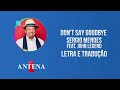 Antena 1 - Sergio Mendes Feat. John Legend - Don&#39;t Say Goodbye - Letra e Tradução