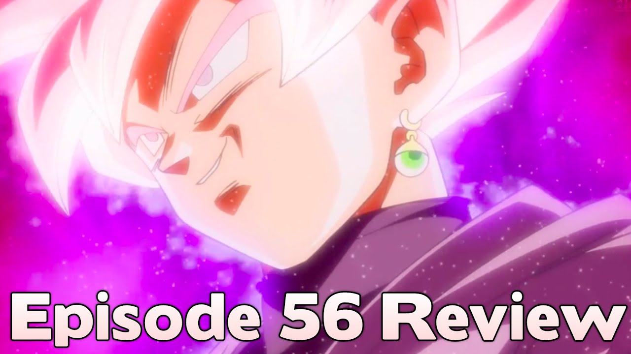 Dragon Ball Super Episode 56 REVIEW!! YouTube