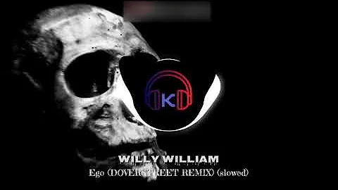 Willy William - Ego (DOVERSTREET REMIX) (slowed)