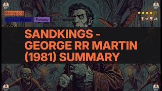 Sandkings - George RR Martin (1981) Summary - 4.22 ⭐️