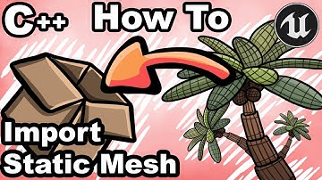 UE5 C++ 6 - How To Import Static Mesh with C++? - Unreal Engine Tutorial Editor CPP