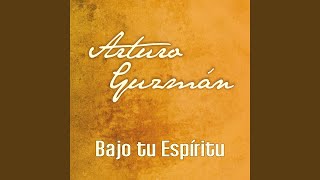 Video thumbnail of "Arturo Guzman - Salmo 91 Eagle Wings"