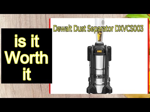 Dewalt Dust Separator DXVCS003 REVIEW – Important Information