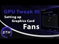 Setting up Graphics Card Fans | ASUS GPU Tweak III