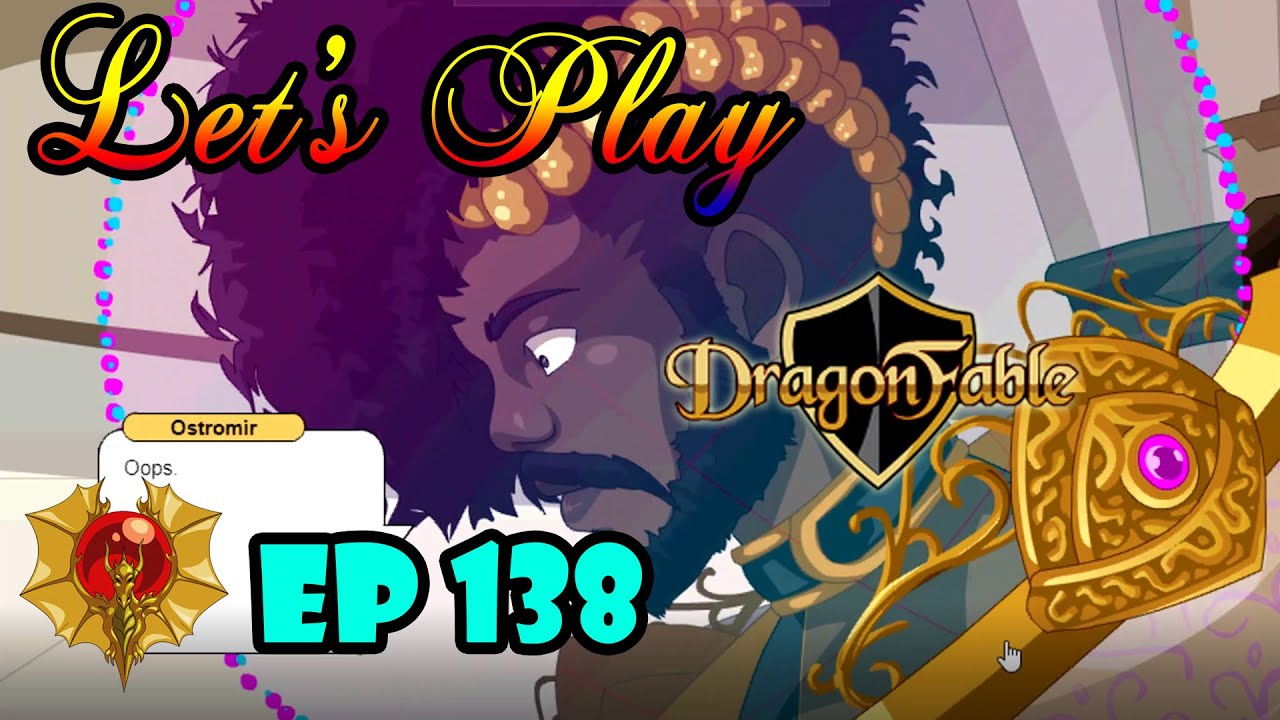 Let's Play DragonFable Ep 138 - Ostromir does it yet again - YouTube