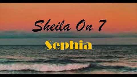 SHEILA ON 7 -  SEPHIA (Lirik)