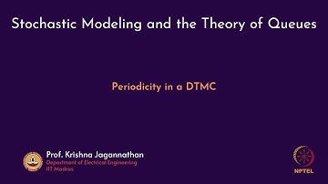 mod07lec45 - Periodicity in a DTMC