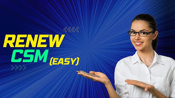 Renew Certified Scrum Master (CSM) Certification - Easy