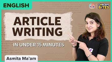 Article Writing in Under 15 Minutes | English | BYJU