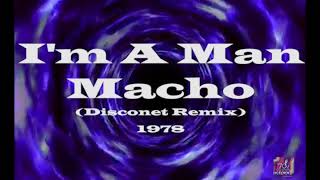 I'm a Man - Macho (Disconet Remix) 1978