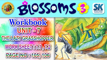 Blossoms-3 workbook UNIT -7.The Lazy Grasshopper