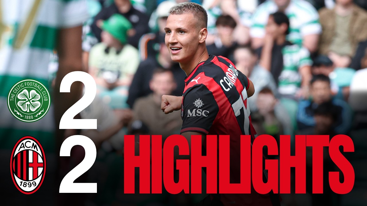 Celtic-Milan 2-2 | Highlights | Doppietta di Camarda a Glasgow